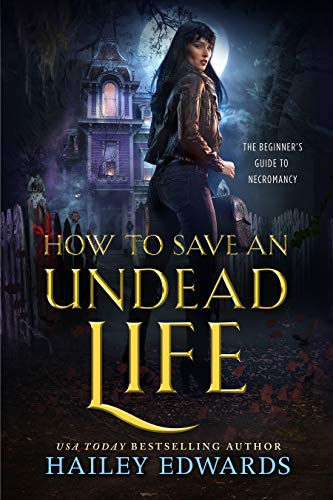 Hailey Edwards – How to Save an Undead Life Audiobook