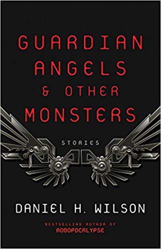 Daniel H. Wilson – Guardian Angels and Other Monsters Audiobook