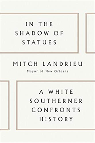 Mitch Landrieu - In the Shadow of Statues Audio Book Free