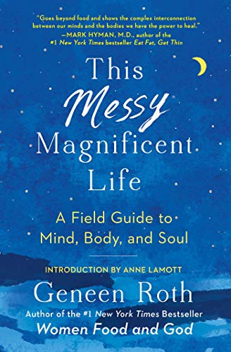 Geneen Roth – This Messy Magnificent Life Audiobook