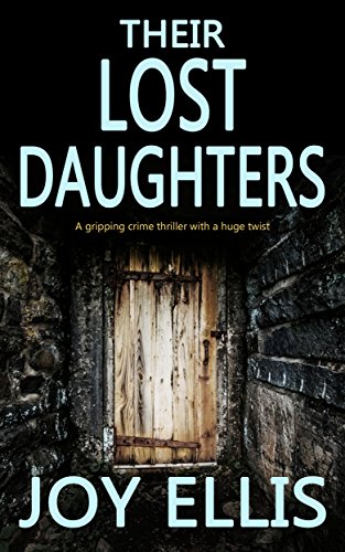 Joy Ellis – Their Lost Daughters Audiobook