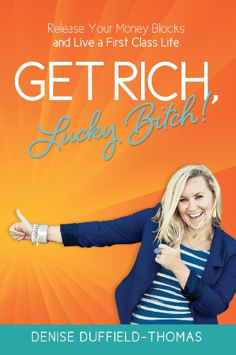 Denise Duffield Thomas – Get Rich, Lucky Bitch! Audiobook